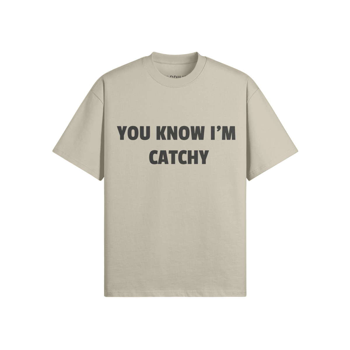 "You Know I'm Catchy" T-shirt